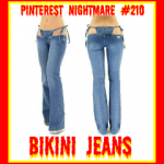 Pinterest Nightmare #210: Bikini Jeans