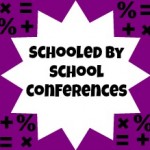 School Conferences Provide Parents Quite An Education!