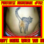 Pinterest Nightmare #762: Dont Drink When You Ink