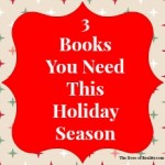 3 Books You Need This Holiday Season